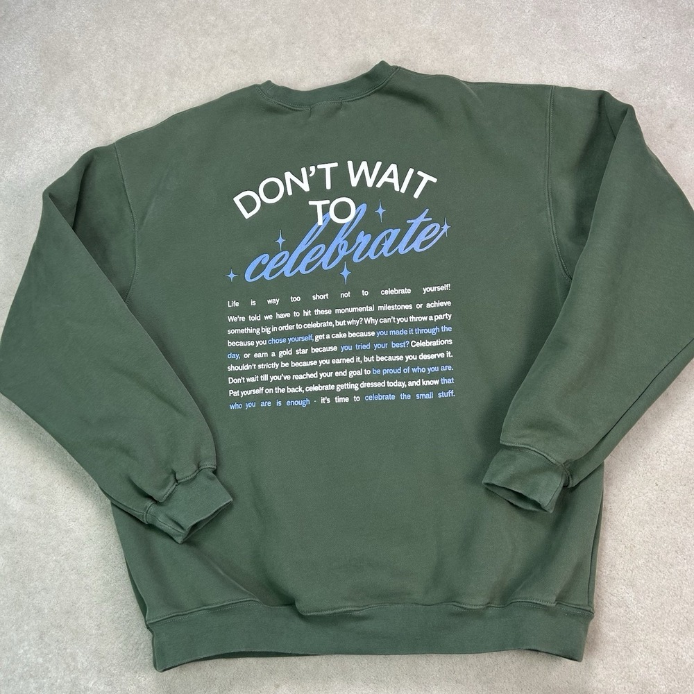 The Mayfair Group Sweatshirt Women's S/M Fleece Don't Wait To Celebrate Yourself